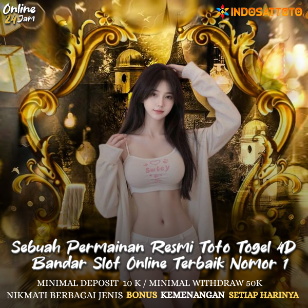 INDOSATTOTO : Sebuah Permainan Resmi Toto Togel 4D & Bandar Slot Online Terbaik Nomor 1